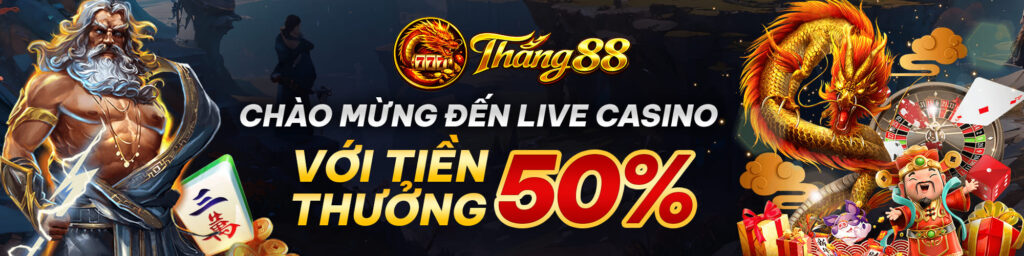 Chào Mừng Đến Live Casino với Tiền Thưởng 50% !